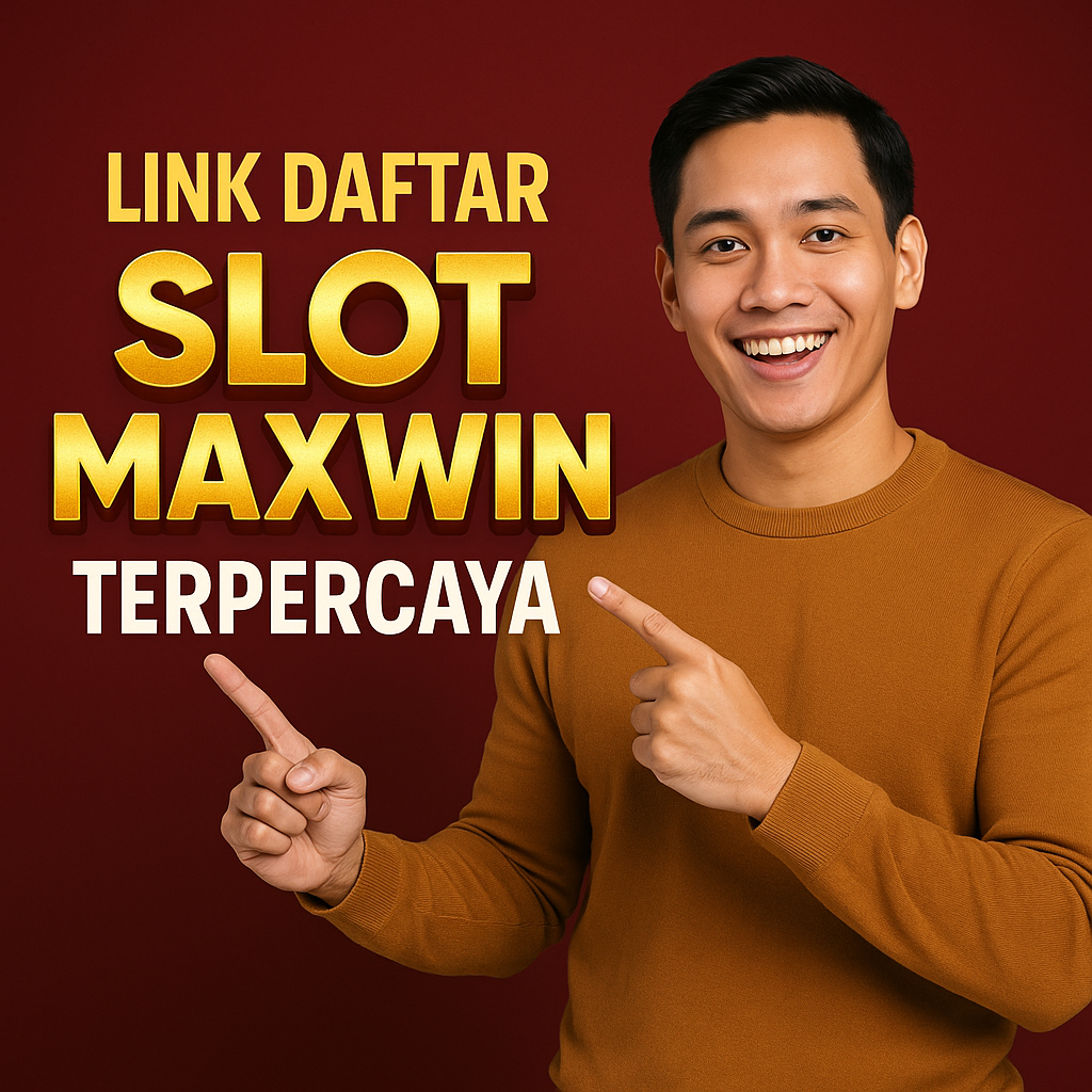 Link Daftar Slot Maxwin Terpercaya